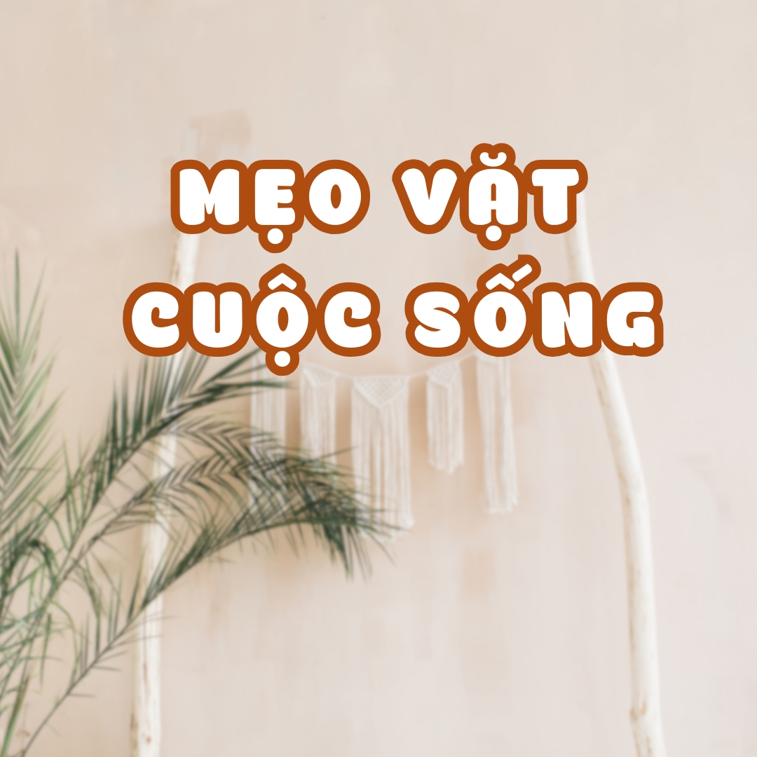 15 Mẹo Vặt Cuộc Sống Thông Minh | Cọp Tròn Tech